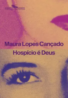 Baixar Livro Hospício é Deus : Diário I - Maura Lopes Cançado em ePub PDF Mobi ou Ler Online