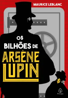 Baixar Livro Os Bilhões de Arsène Lupin - Arsène Lupin Vol. 19 - Maurice Leblanc em ePub PDF Mobi ou Ler Online