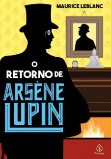 Baixar Livro O Retorno de Arsène Lupin - Arsène Lupin Vol. 20 - Maurice Leblanc em ePub PDF Mobi ou Ler Online