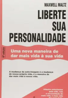 Baixar Livro Liberte Sua Personalidade - Maxuell Maltz em ePub PDF Mobi ou Ler Online