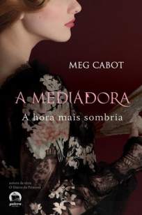 Baixar Livro A Hora Mais Sombria - A Mediadora Vol. 4 - Meg Cabot em ePub PDF Mobi ou Ler Online