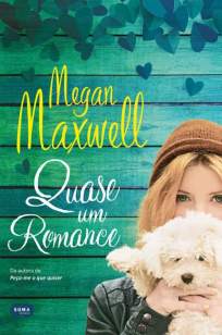 Baixar Quase um Romance - Megan Maxwell ePub PDF Mobi ou Ler Online