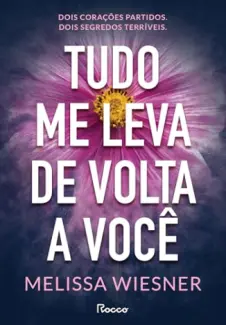 Baixar Livro Tudo me leva de Volta a Você - Melissa Wiesner em ePub PDF Mobi ou Ler Online