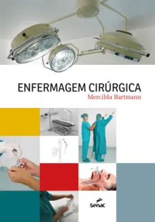 Baixar Livro Enfermagem Cirúrgica - Mercilda Bartmann em ePub PDF Mobi ou Ler Online