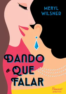 Baixar Livro Dando o que Falar - Meryl Wilsner em ePub PDF Mobi ou Ler Online