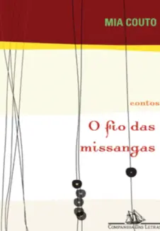 Baixar Livro O Fio das Missangas - Mia Couto em ePub PDF Mobi ou Ler Online