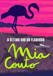 Baixar Livro O Último voo do Flamingo - Mia Couto em ePub PDF Mobi ou Ler Online