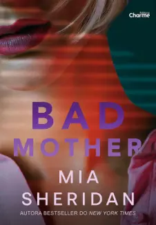Baixar Livro Bad Mother - Mia Sheridan em ePub PDF Mobi ou Ler Online