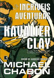 Baixar Livro As Incríveis Aventuras de Kavalier e Clay - Michael Chabon em ePub PDF Mobi ou Ler Online