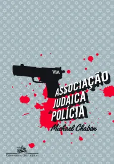 Baixar Livro Associacao Judaica de Policia - Michael Chabon em ePub PDF Mobi ou Ler Online