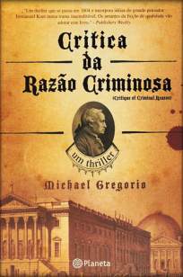 Baixar Crítica da Razão Criminosa - Michael Gregorio ePub PDF Mobi ou Ler Online