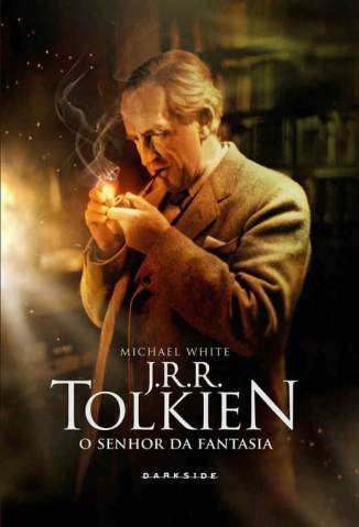 Baixar Livro J.R.R. Tolkien, o Senhor da Fantasia - Michael White em ePub PDF Mobi ou Ler Online