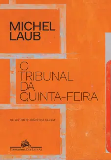 Baixar Livro O Tribunal da Quinta-feira - Michel Laub em ePub PDF Mobi ou Ler Online