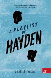 Baixar Livro A Playlist de Hayden - Michelle Falkoff em ePub PDF Mobi ou Ler Online