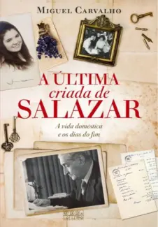 Baixar Livro A Última Criada de Salazar - Miguel Carvalho em ePub PDF Mobi ou Ler Online