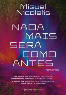 Baixar Livro Nada mais será como Antes - Miguel Nicolelis em ePub PDF Mobi ou Ler Online