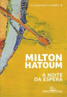 Baixar Livro A Noite da Espera - Milton Hatoum em ePub PDF Mobi ou Ler Online