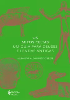 Baixar Livro Os Mitos Celtas - Miranda Aldhouse-Green em ePub PDF Mobi ou Ler Online