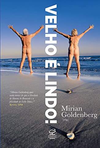 Baixar Livro Velho é Lindo - Mirian Goldenberg em ePub PDF Mobi ou Ler Online