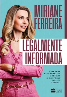 Baixar Livro Legalmente Informada - Miriane Ferreira em ePub PDF Mobi ou Ler Online