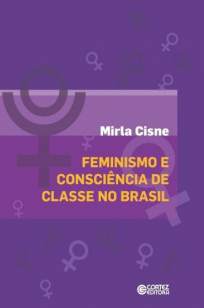 Baixar Feminismo e Consciência de Classes No Brasil - Mirla Cisne ePub PDF Mobi ou Ler Online