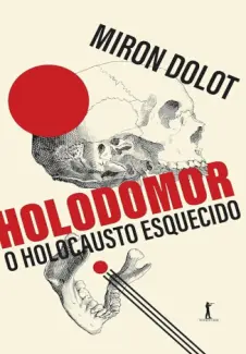 Baixar Livro Holodomor O Holocausto Esquecido - Miron Dolot em ePub PDF Mobi ou Ler Online