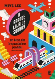 Baixar Livro A Grande loja dos Sonhos - Em Busca dos Frequentadores - Miye Lee em ePub PDF Mobi ou Ler Online