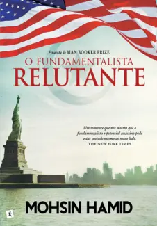 Baixar Livro O Fundamentalista Relutante - Mohsin Hamid em ePub PDF Mobi ou Ler Online