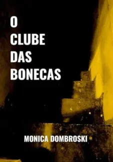 Baixar Livro O Clube Das Bonecas - Monica Dombroski em ePub PDF Mobi ou Ler Online