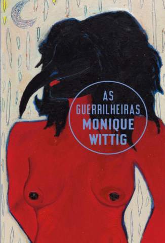 Baixar Livro As Guerrilheiras - Monique Wittig em ePub PDF Mobi ou Ler Online