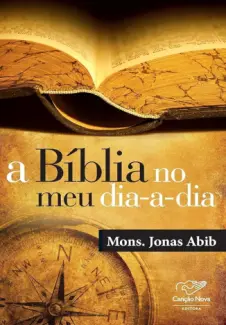 Baixar Livro A Bíblia no meu Dia-a-dia - Monsenhor Jonas Abib em ePub PDF Mobi ou Ler Online