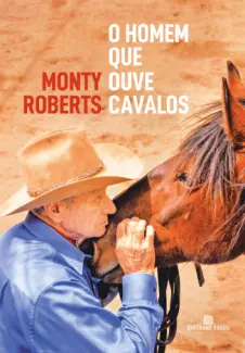 Baixar Livro O Homem que ouve Cavalos - Monty Roberts em ePub PDF Mobi ou Ler Online