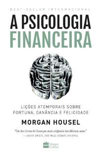Baixar Livro A Psicologia Financeira - Morgan Housel em ePub PDF Mobi ou Ler Online