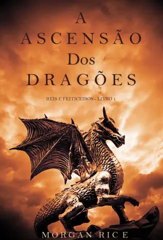 Baixar Livro A Ascensão dos Dragões - Reis e Feiticeiros Vol. 1 - Morgan Rice em ePub PDF Mobi ou Ler Online