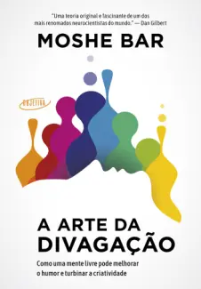 Baixar Livro A arte da Divagação - Moshe Bar em ePub PDF Mobi ou Ler Online