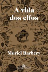Baixar A Vida dos Elfos - Muriel Barbery ePub PDF Mobi ou Ler Online