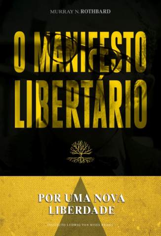 Baixar Livro Por uma Nova Liberdade: o Manifesto Libertário - Murray N. Rothbard em ePub PDF Mobi ou Ler Online