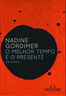 Baixar Livro O Melhor Tempo é o Presente - Nadine Gordimer em ePub PDF Mobi ou Ler Online