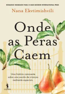 Baixar Livro Onde as Peras Caem - Nana Ekvtimishvili em ePub PDF Mobi ou Ler Online