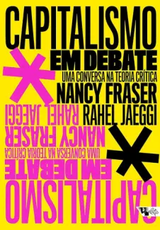 Baixar Livro Capitalismo em debate: Uma conversa na teoria crítica - Nancy Fraser em ePub PDF Mobi ou Ler Online