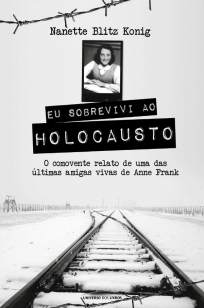 Baixar Livro Eu Sobrevivi Ao Holocausto - Nanette Blitz Konig em ePub PDF Mobi ou Ler Online