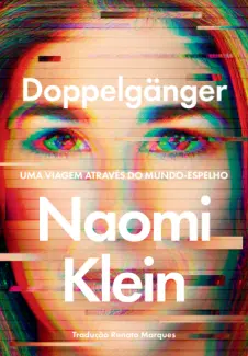 Baixar Livro Doppelgänger - Naomi Klein em ePub PDF Mobi ou Ler Online