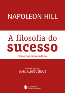 Baixar Livro A filosofia do sucesso - Napoleon Hill em ePub PDF Mobi ou Ler Online