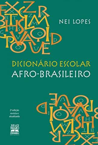 Baixar Livro Dicionário Escolar Afro-Brasileiro - Nei Lopes em ePub PDF Mobi ou Ler Online