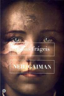 Baixar Coisas Frágeis - Coisas Frágeis Vol. 1 - Neil Gaiman ePub PDF Mobi ou Ler Online