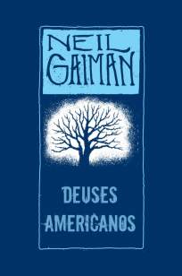 Baixar Deuses Americanos - Neil Gaiman ePub PDF Mobi ou Ler Online