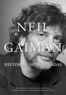 Baixar Livro Neil Gaiman: Histórias Selecionadas - Neil Gaiman em ePub PDF Mobi ou Ler Online