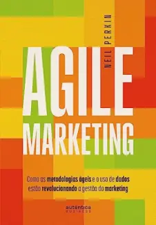 Baixar Livro Agile Marketing - Neil Perkin em ePub PDF Mobi ou Ler Online