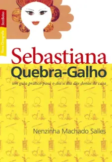 Baixar Livro Sebastiana Quebra-Galho - Nenzinha Machado Salles em ePub PDF Mobi ou Ler Online