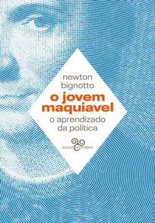 Baixar Livro O Jovem Maquiavel - Newton Bignotto em ePub PDF Mobi ou Ler Online